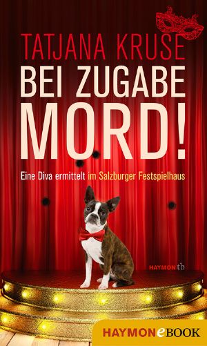 [Pauline Miller 01] • Bei Zugabe Mord! Eine Diva ermittelt im Salzburger Festspielhaus